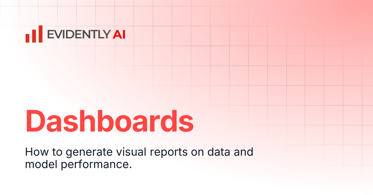 Dashboards | v0.1.57 | Evidently Documentation