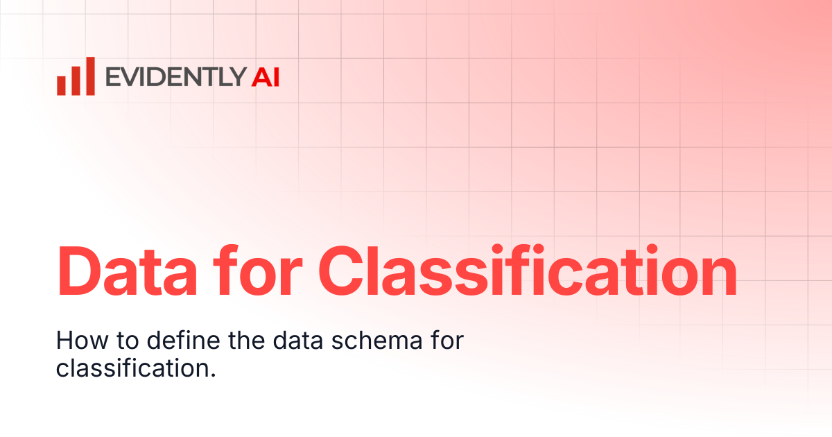 Data for Classification | Evidently Documentation