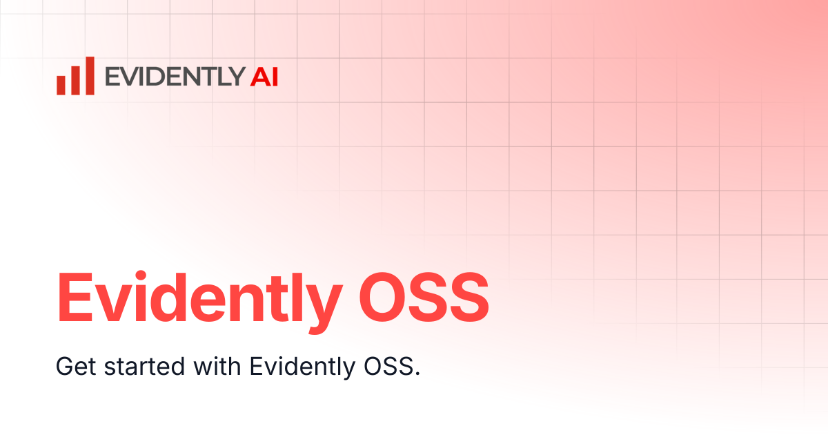 Evidently OSS | Evidently Documentation