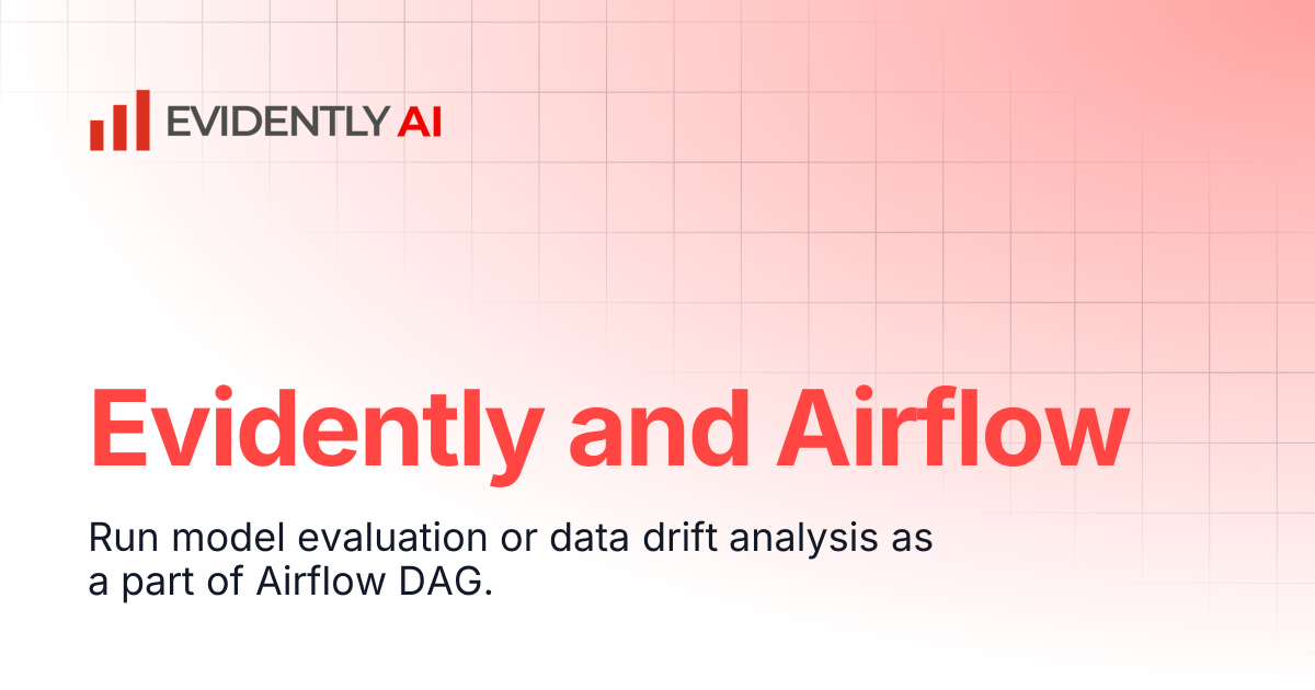 Evidently and Airflow | Evidently Documentation