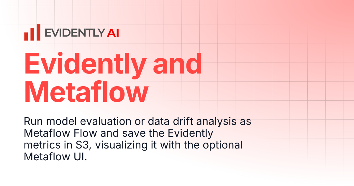 Evidently and Metaflow | Evidently Documentation